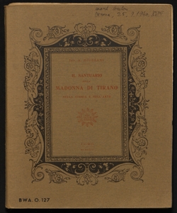 Il santuario della Madonna di Tirano nella storia e nell'arte Antonio Giussani