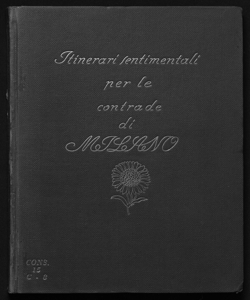 Itinerari sentimentali per le contrade di Milano [testo e disegni dell'arch. P. Mezzanotte]