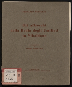 Gli affreschi della Badia degli umiliati in Viboldone Fernanda Wittgens con prefazione di Ettore Modigliani