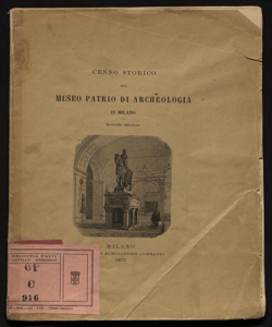 Cenno storico sul museo patrio di archeologia in Milano [Antonio Caimi!.2. ed