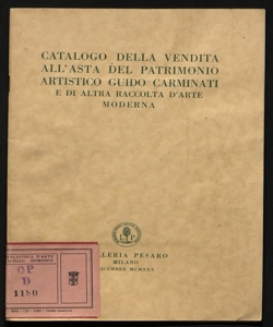 Catalogo della vendita all'asta del patrimonio artistico Guido Carminati e di altra raccolta d'arte moderna Galleria Pesaro, Milano 1930