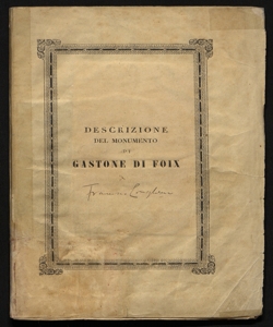 Descrizione del monumento di Gastone di Foix scolpito da Agostino Busti detto il Bambaja di Giuseppe Bossi pittore pubblicata per cura di F. L