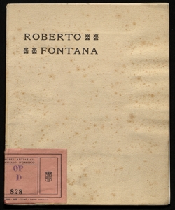 Esposizione postuma delle opere di Roberto Fontana nel Palazzo della Società per le Belle Arti Milano, aprile 1908