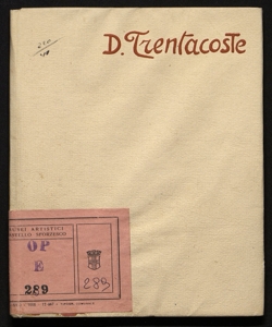 Mostra individuale di Domenico Trentacoste Milano, Galleria Pesaro, marzo 1920 [presentazione di Vittorio Pica]