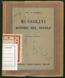 Mussolini motore del secolo Ugo D'Andrea