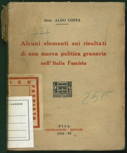 Alcuni elementi sui risultati di una nuova politica granaria nell'Italia fascista Aldo Costa