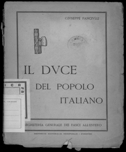 Il duce del popolo italiano Giuseppe Fanciulli