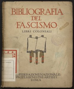 Bibliografia del fascismo i libri coloniali a cura di Angelo Vittorio Pellegrineschi