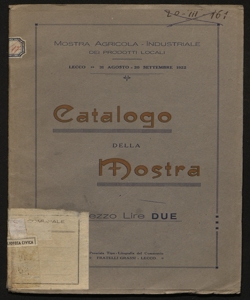 Mostra agricola industriale dei prodotti locali Lecco, 31 agosto-20 settembre 1922