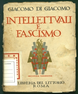 Intellettuali e fascismo dieci anni di sindacalismo fascista tra professionisti ed artisti Giacomo Di Giacomo  lettera di s. E. Giuseppe Bottai