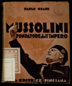 Mussolini fondatore dell'Impero Paolo Orano