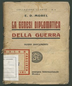 La genesi diplomatica della guerra nuovi documenti E. D. Morel