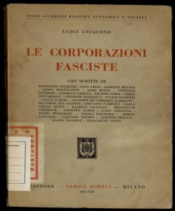 Le corporazioni fasciste Luigi Lojacono con scritti di Francesco Angelini ...[et al.]