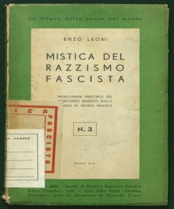 Mistica del razzismo fascista monografia vincitrice del concorso bandito dalla Scuola di mistica fascista Enzo Leoni