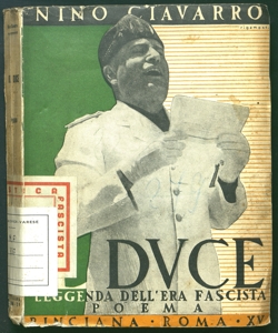 Il duce leggenda dell'era fascista Nino Ciavarro