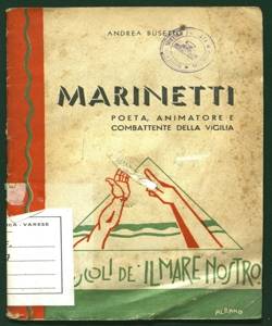 Marinetti poeta, animatore e combattente della vigilia Andrea Busetto 