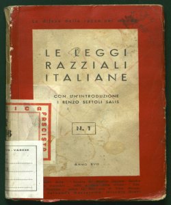 Le leggi razziali italiane (legislazione e documentazione) con un'introduzione di Renzo Sertoli Salis