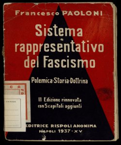 Sistema rappresentativo del Fascismo polemica, storia, dottrina Francesco Paoloni recensioni di Sergio Panunzio ...[et al.]