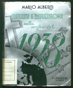 Riflessi e riflessioni sulla soglia del 1938 i problemi politico-sociali Mario Alberti