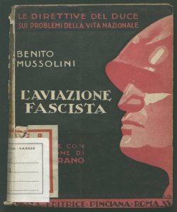 L'aviazione fascista [di Benito Mussolini] a cura e con prefazione di Paolo Orano