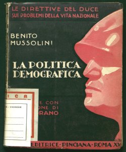 La politica demografica [di Benito Mussolini] a cura e con prefazione di Paolo Orano