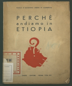 Perché andiamo in Etiopia? le ragioni storiche, politiche e geografiche e sopratutto le ragioni economiche Paolo D'Agostino Orsini di Camerota