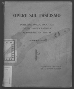 Opere sul fascismo possedute dalla Biblioteca della Camera fascista al 28 ottobre 1934, anno 12
