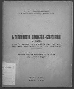 L'Ordinamento sindacale-corporativo in sintesi (con il testo della carta del lavoro, relativo commento e quadri sinottici)