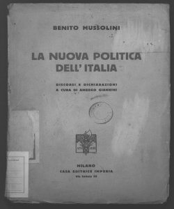 La nuova politica dell'Italia Benito Mussolini discorsi e dichiarazioni a cura di Amedeo Giannini