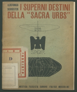 I superni destini della Sacra Urbs Ildefonso Schuster