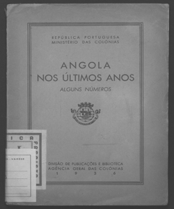 Alguns numeros acerca do desenvolvimento da colonia da Angola mos ultimos  anos