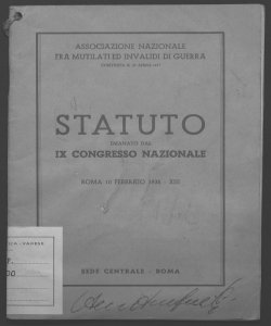 Statuto emanato al 9. congresso nazionale Roma 10 febbraio 1935 Associazione Nazionale fra mutilati ed invalidi di guerra