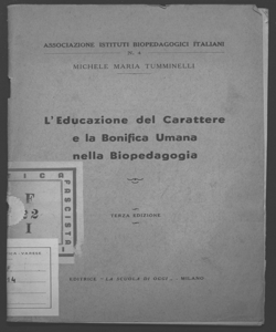 L'educazione del carattere e la bonifica umana nella biopedagogia Michele Maria Tumminelli