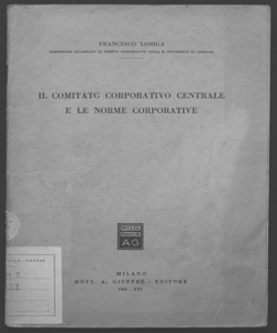 Il comitato corporativo centrale e le norme corporative Francesco Loriga