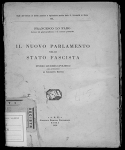 Il nuovo parlamento nello stato fascista studio giuridico-politico Francesco Lo Faro con prefazione di Giuseppe Bottai