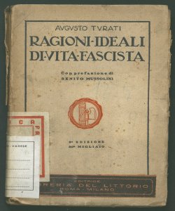 Ragioni ideali di vita fascista Augusto Turati con prefazione di Benito Mussolini