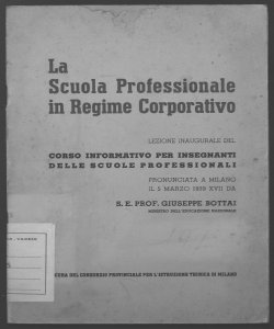 La scuola professionale in regime corporativo lezione inaugurale del corso informativo per insegnanti delle scuole professionali Giuseppe Bottai