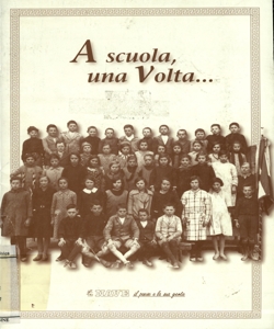 A scuola, una volta... / a cura di Elena Stefanoni ; [scritti di Mauro Guerra ... et al.]