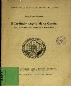 Il Cardinale Angelo Maria Querini nel bicentenario della sua biblioteca / Paolo Guerrini
