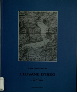 Clusane d'Iseo / Paolo Guerrini ; fotografie di Carlo Lanza