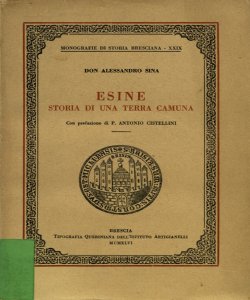 Esine: storia di una terra camuna / con prefazione di Antonio Cistellini