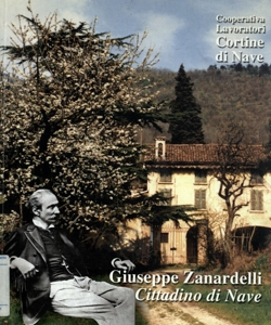 Giuseppe Zanardelli : cittadino di Nave / a cura di Mauro Guerra; contributi di Paolo Corsini ... [et al.]