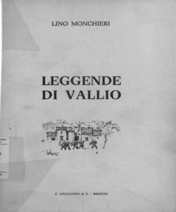 Leggende di Vallio / Lino Monchieri