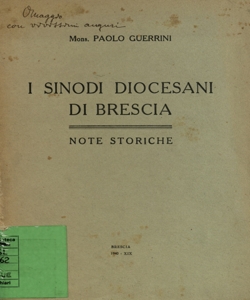 Sinodi diocesani di Brescia: note storiche / mons. Paolo Guerrini