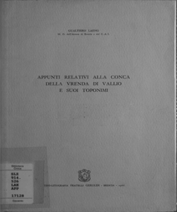 Appunti relativi alla conca della vrenda di vallio e suoi toponimi / Gualtiero Laeng