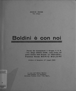 Boldini e con noi: parole del comandante il Gruppo V.D.S. Ten. Diego Angio Zane sulla tomba del primo caduto della Brigata G. Perlasca Fiamma verde Mario Boldini, cimitero di Gargnano, 27 maggio 1945 / Angio Zane (Ten. Diego)