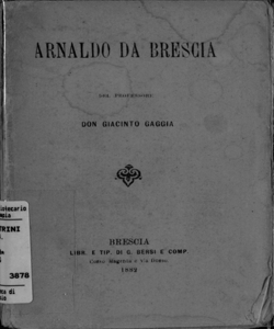 Arnaldo da Brescia / del professore don Giacinto Gaggia