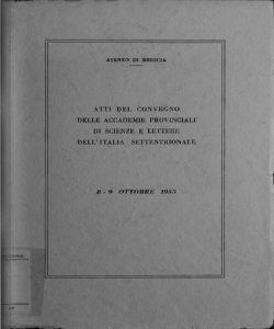 Atti del Convegno delle Accademie provinciali di scienze e lettere dell'Italia settentrionale: 8-9 ottobre 1955