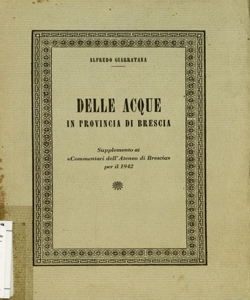 Delle acque in provincia di Brescia / Alfredo Giarratana