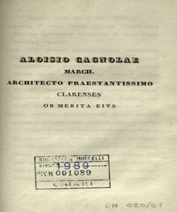 Aloisio Cagnolae march. architecto praestantissimo / Clarenses ob merita eius